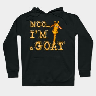 Moo Im A Goat Hoodie